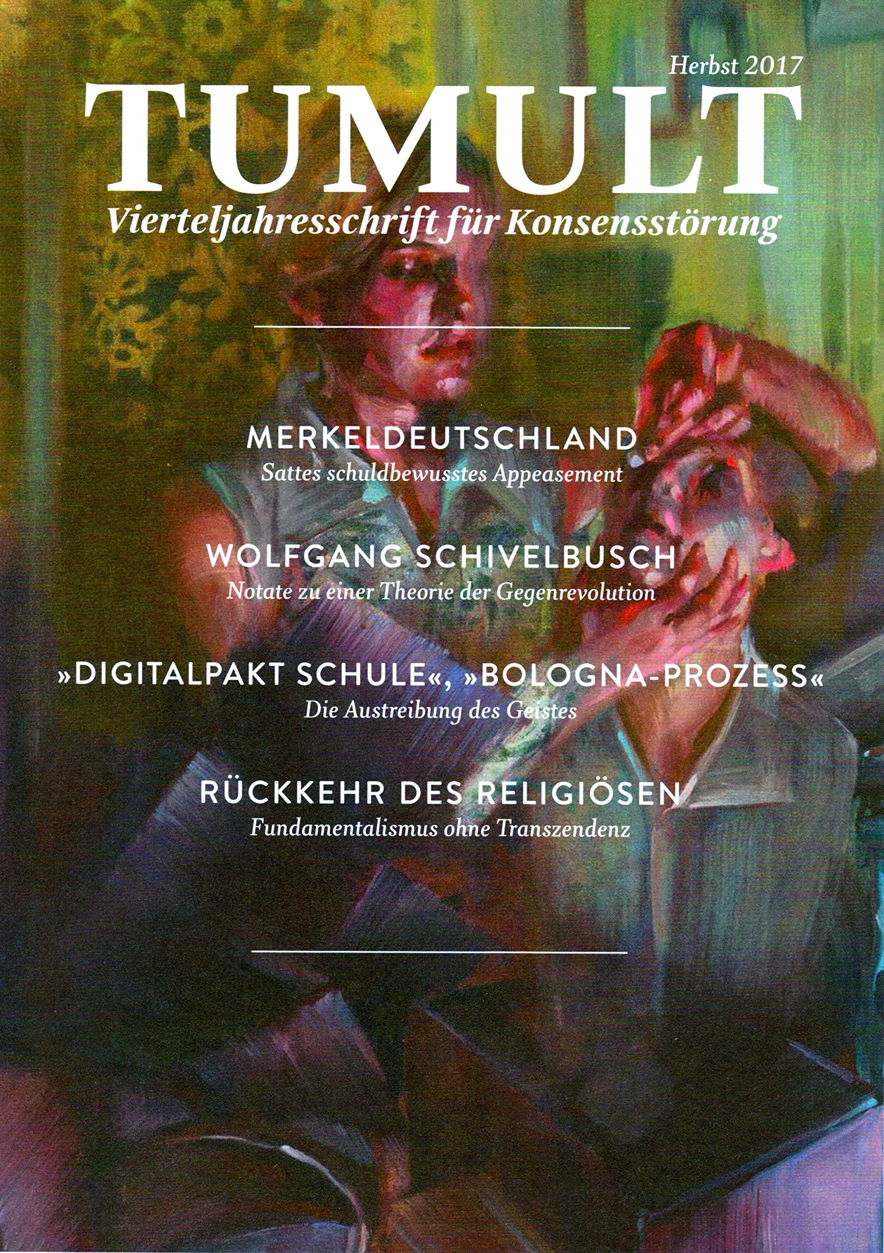 Tumult Vierteljahresschrift für Konsensstörung, Sommer 02/2017 Books