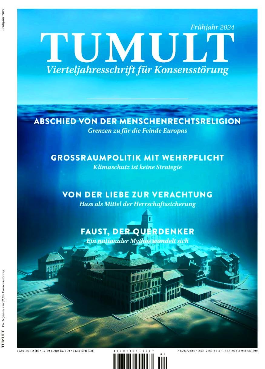 TUMULT - Vierteljahresschrift für Konsensstörung, Frühjahr 2024 Politics & History