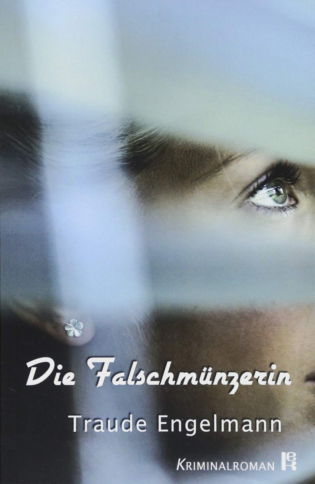 Die Falschmünzerin: Kriminalroman Contemporary literature