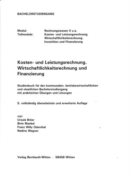 Kosten- und Leistungsrechnung, Wirtschaftlichkeitsrechnung und Finanzierung für den Bachelorstudiengang: (keine Auslieferung über den Buchhandel) Law