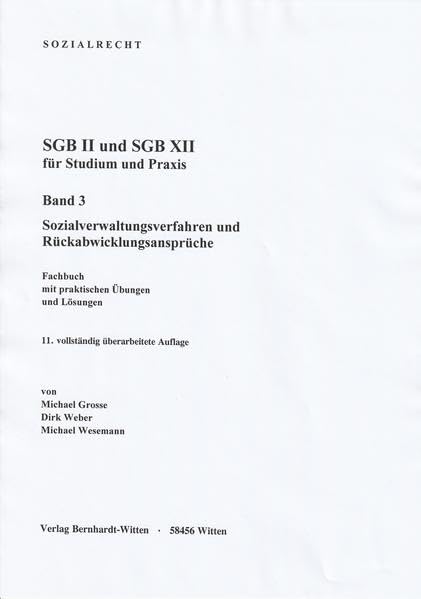 SGB II und SGB XII für Studium und Praxis, Band 3: Sozialverwaltungsverfahren und Rückabwicklungsansprüche: (keine Auslieferung über den Buchhandel) Law