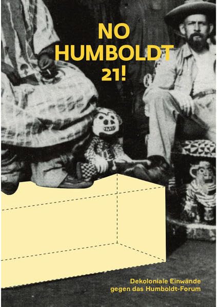 No Humboldt 21!: Dekoloniale Einwände gegen das Humboldt-Forum Books
