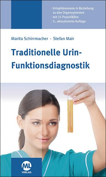 Traditionelle Urin-Funktionsdiagnostik: Ein Lehr- und Praxisbuch Medicine