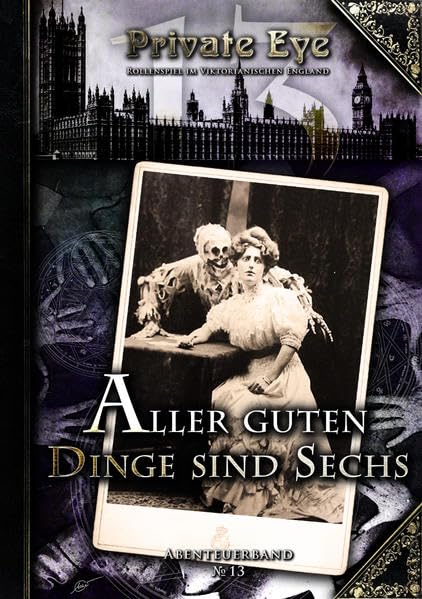 Private Eye - Aller guten Dinge sind sechs: Detektiv-Rollenspiel im viktorianischen England (Private Eye: Abenteuerband) Leisure & Fun