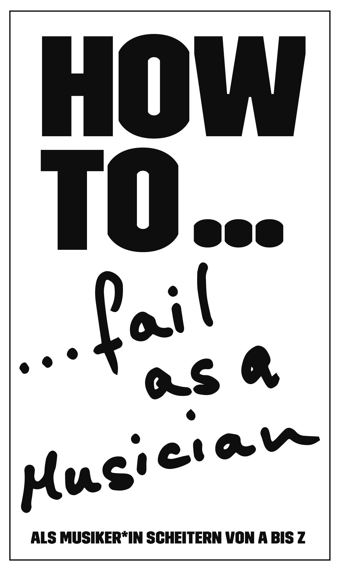 Product Image: HOW TO... fail as a Musician
