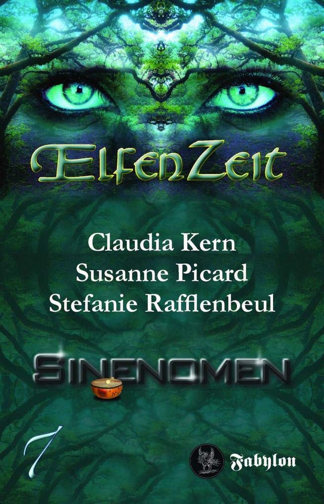 Elfenzeit 7: Sinenomen: Ungekürzte Ausgabe Historical Fiction