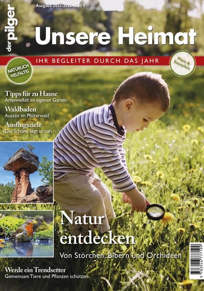 "der pilger": Unsere Heimat Pfalz & Saarpfalz: Ihr Begleiter durch das Jahr, Ausgabe 2021/2022 Business & Technology