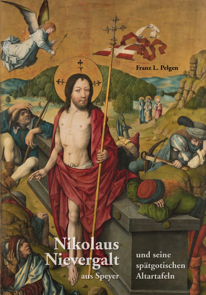 Nikolaus Nievergalt aus Speyer und seine spätgotischen Altartafeln book