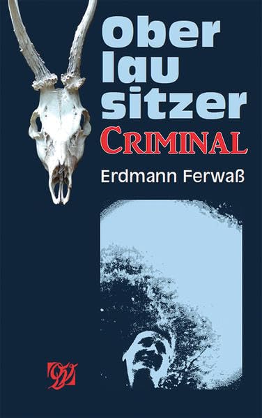 Oberlausitzer Criminal Historical Fiction