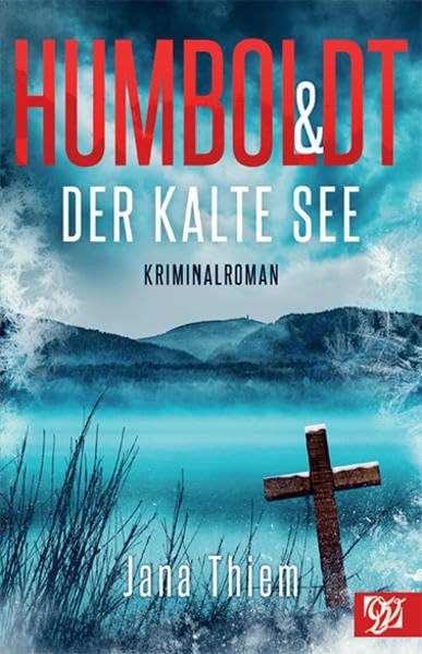 Humboldt und der kalte See: Kriminalroman (Kriminalhauptkommissar Humboldt) Contemporary literature