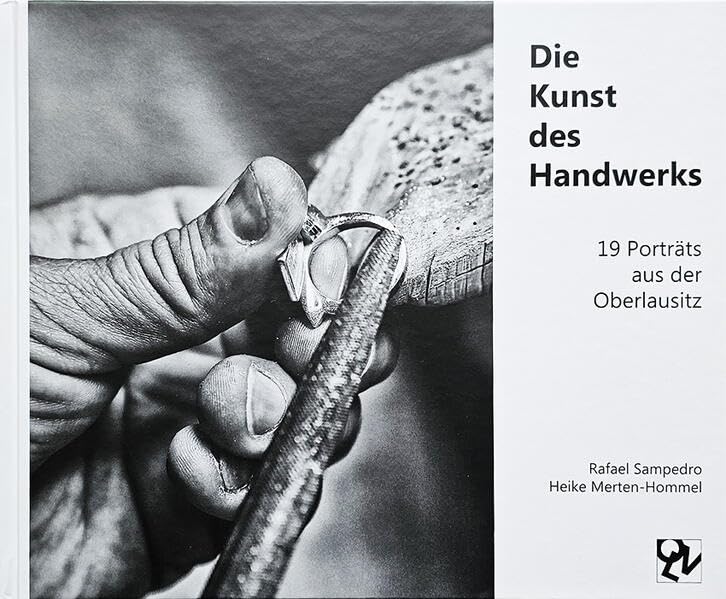 Die Kunst des Handwerks: 19 Porträts aus der Oberlausitz Business, Finance & Career