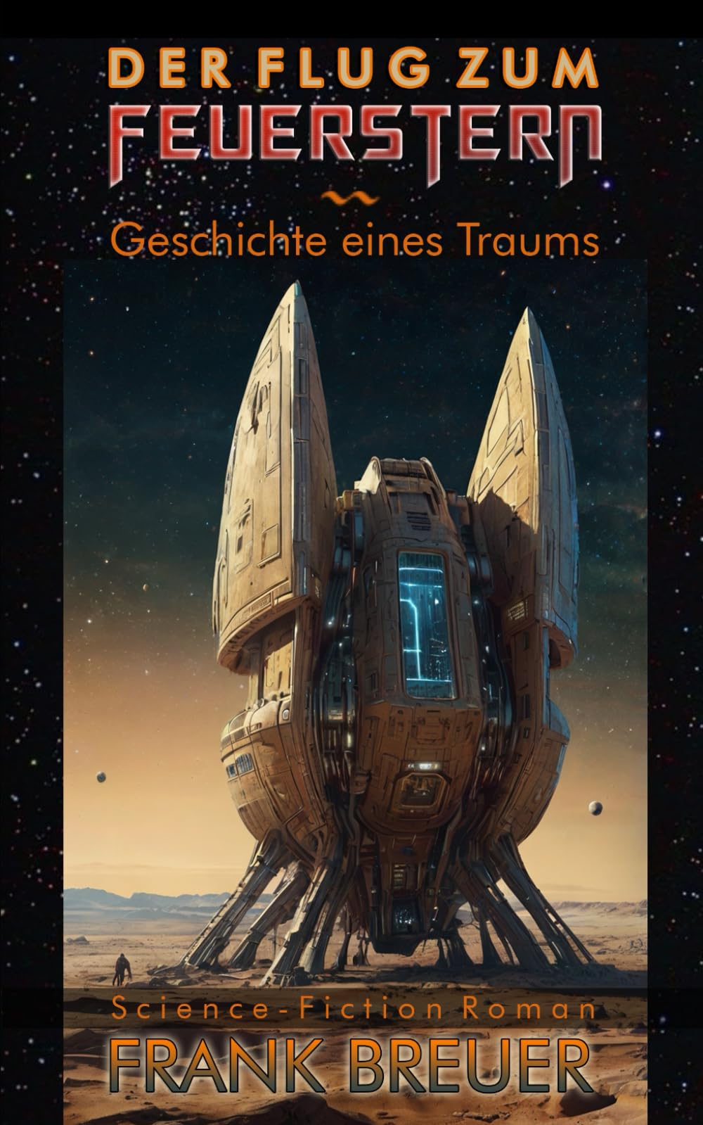 Der Flug zum Feuerstern: Geschichte eines Traums book