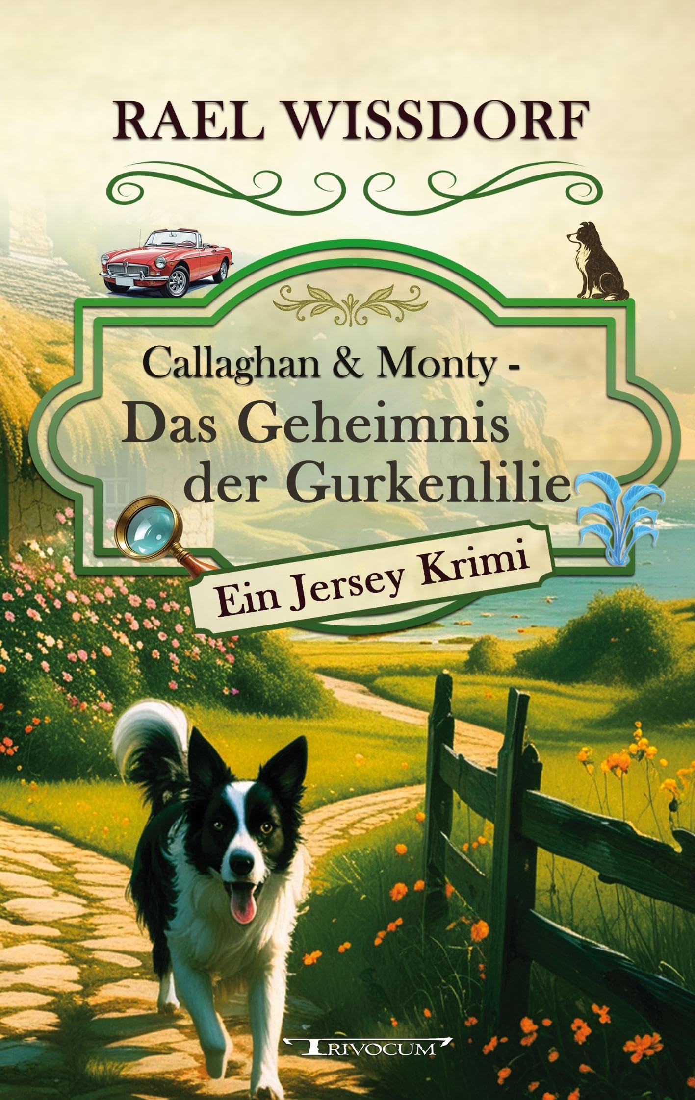 Callaghan & Monty - Das Geheimnis der Gurkenlilie Contemporary literature