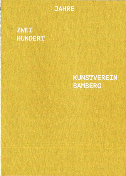 200 Jahre Kunstverein Bamberg – 200 Jahre Sehnsucht Film, Art & Culture