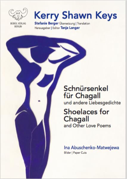 Schnürsenkel für Chagall und andere Liebesgedichte: Shoelaces for Chagall and Other Love Poems Poetry