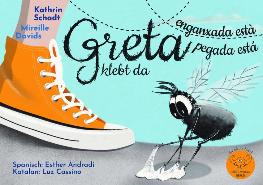 GRETA klebt da - enganxada està - pegada está: dreisprachiges Kinderbuch Children's books