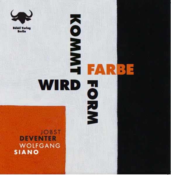 Kommt Farbe wird Form: Künstlermonografie und Essay (bübül art books: Kunstbücher) Film, Art & Culture