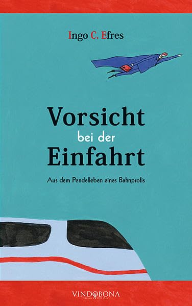 Vorsicht bei der Einfahrt: Aus dem Pendelleben eines Bahnprofis Humour & Satire