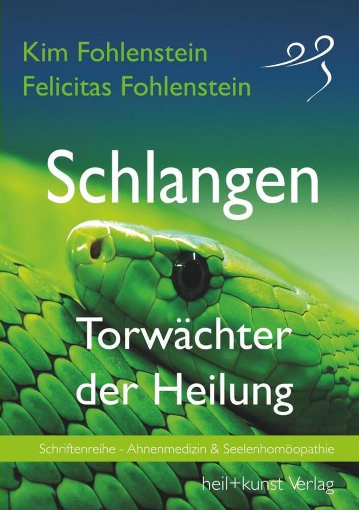 Schlangen - Torwächter der Heilung: Schriftenreihe - Ahnenmedizin & Seelenhomöopathie Health, Nutrition & Fitness