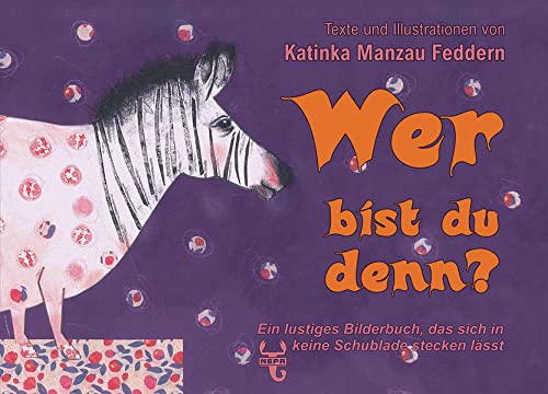 Wer bist du denn?: Ein lustiges Bilderbuch, das sich in keine Schublade stecken lässt Film, Art & Culture