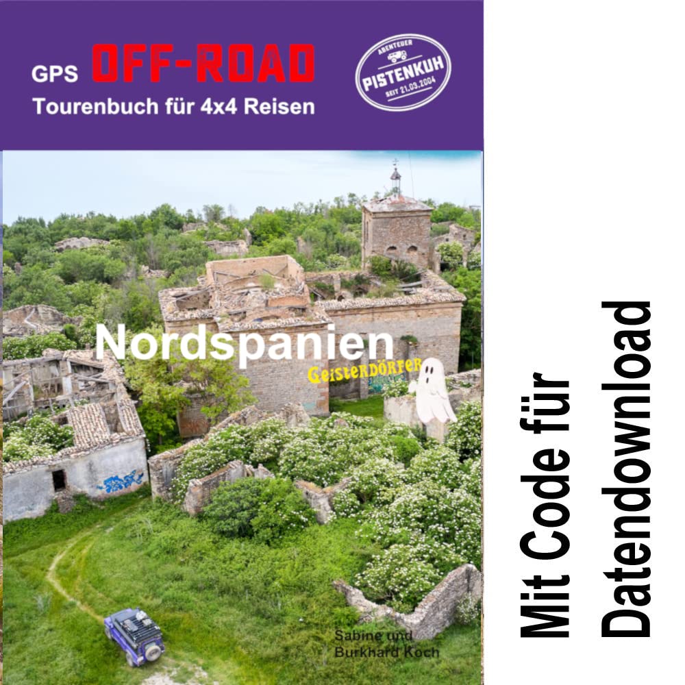 GPS-Offroad-Tourenbuch Nordspanien 35 Routen zu 40 "Geisterdörfer" Travel