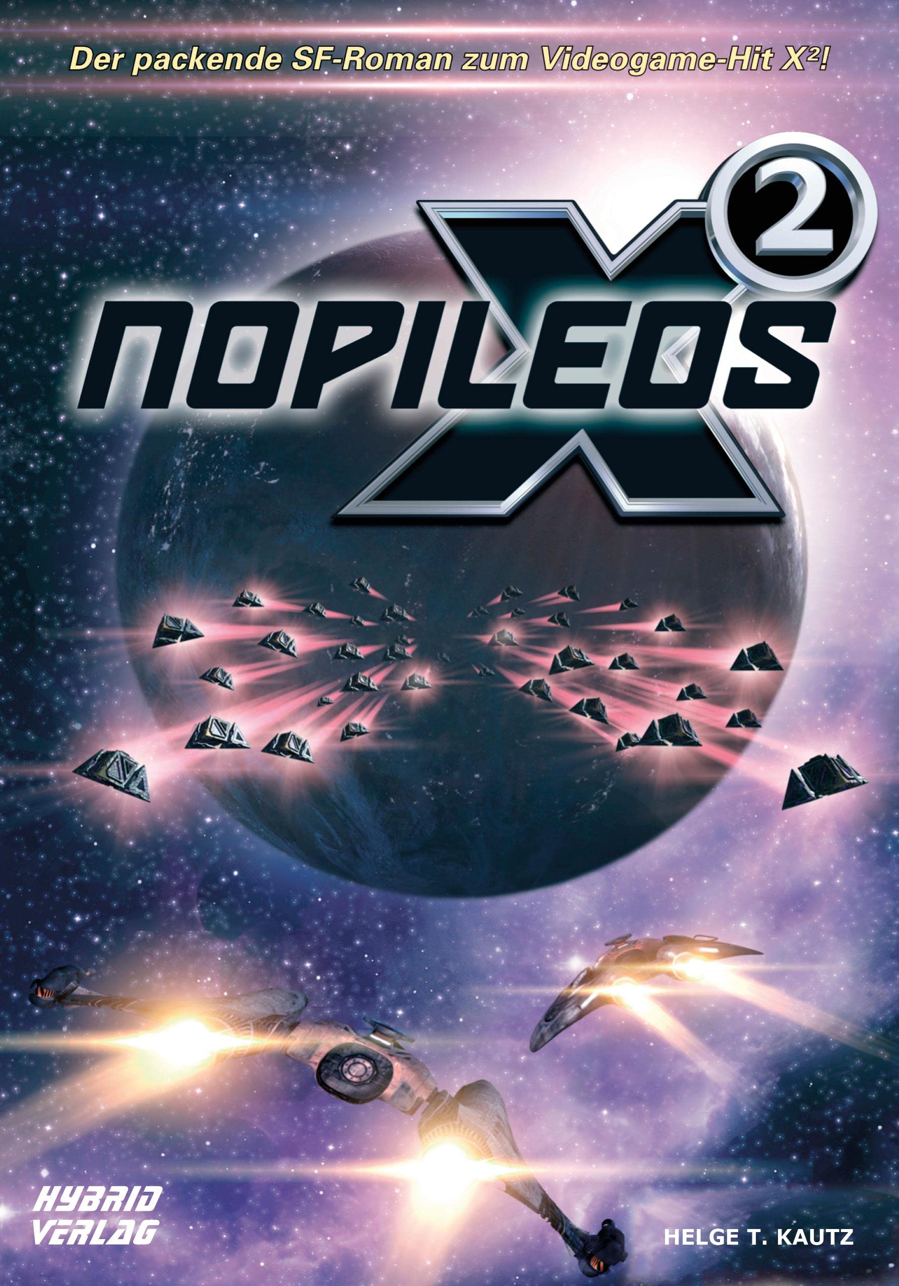 X2: Nopileos: Eine Erzählung aus dem X Universum von EGOSOFT (X Games) Contemporary literature