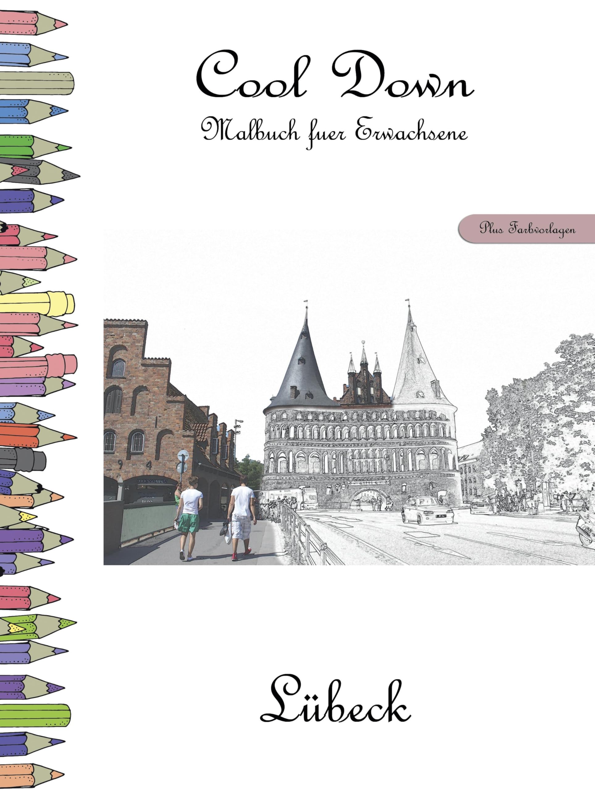 Cool Down - Malbuch für Erwachsene: Lübeck [Plus Farbvorlage] Film, Art & Culture
