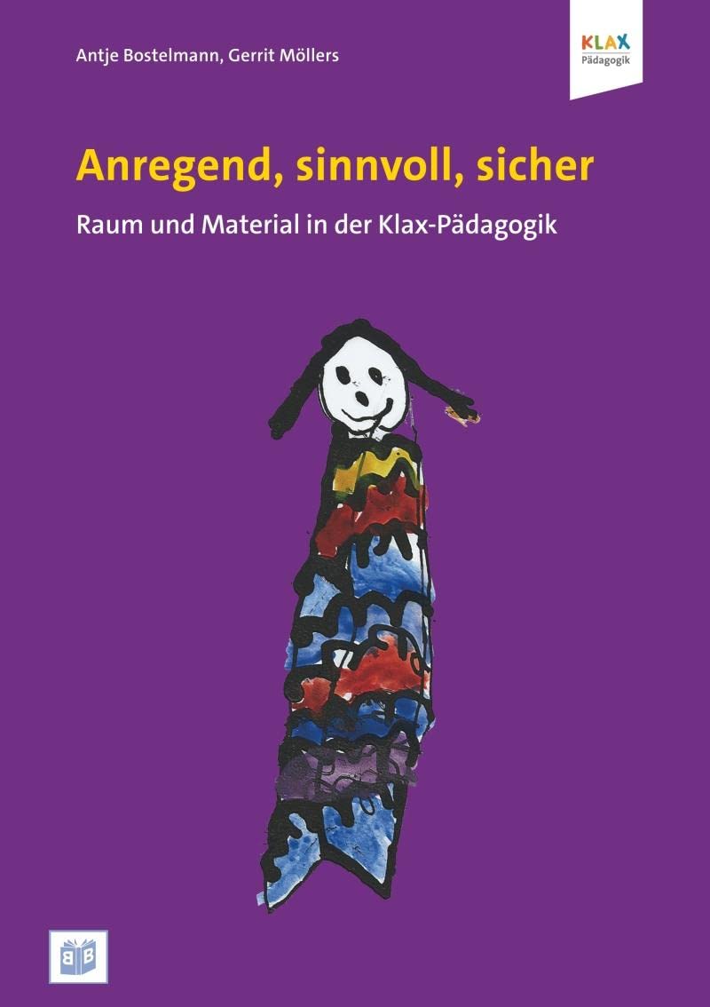 Anregend, sinnvoll, sicher: Raum und Material in der Klax-Pädagogik Books