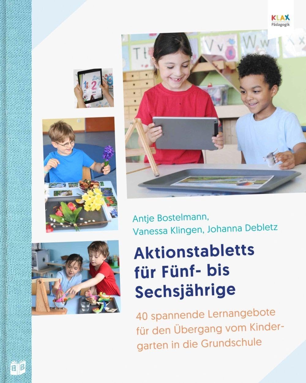 Aktionstabletts für Fünf- bis Sechsjährige: 40 spannende Lernangebote für den Übergang vom Kindergarten in die Grundschule Parents & Children