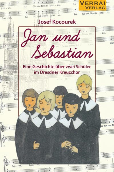 Jan & Sebastian: Eine Geschichte über zwei Schüler im Dresdner Kreuzchor Contemporary literature