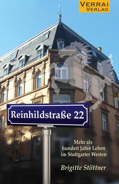 Reinhildstraße 22 - Mehr als hundert Jahre Leben im Stuttgarter Westen Contemporary literature