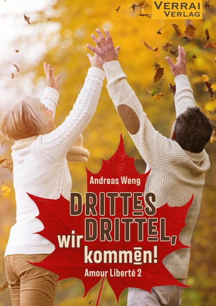 Drittes Drittel, wir kommen!: Amour Liberté 2 Contemporary literature
