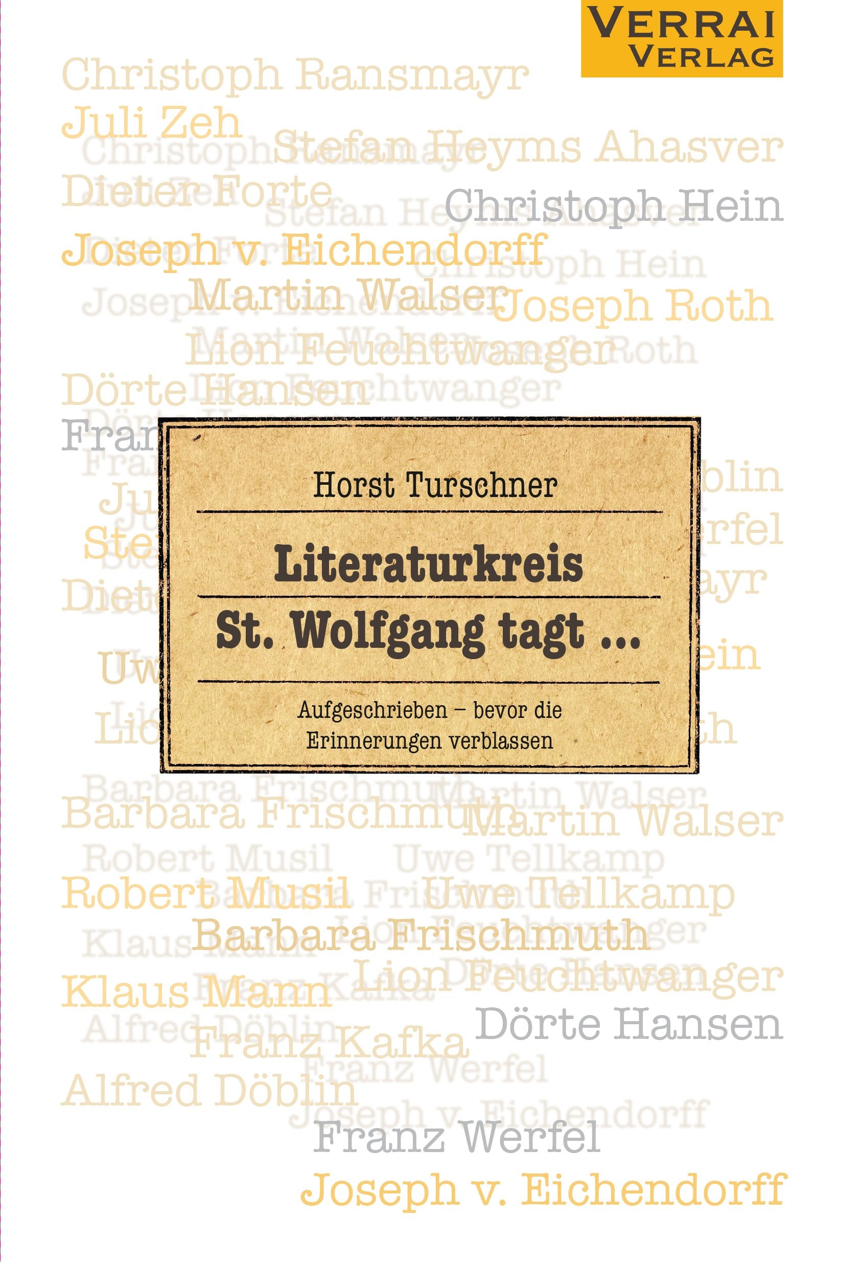 Literaturkreis St. Wolfgang tagt …: Aufgeschrieben – bevor die Erinnerungen verblassen Social Sciences