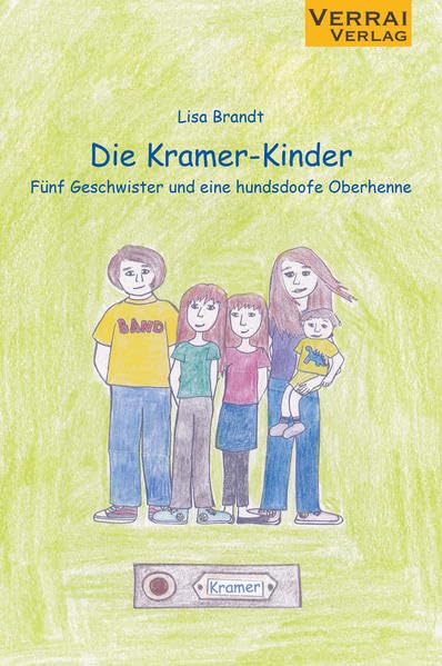 Die Kramer-Kinder: Fünf Geschwister und eine hundsdoofe Oberhenne Novels & Short Stories