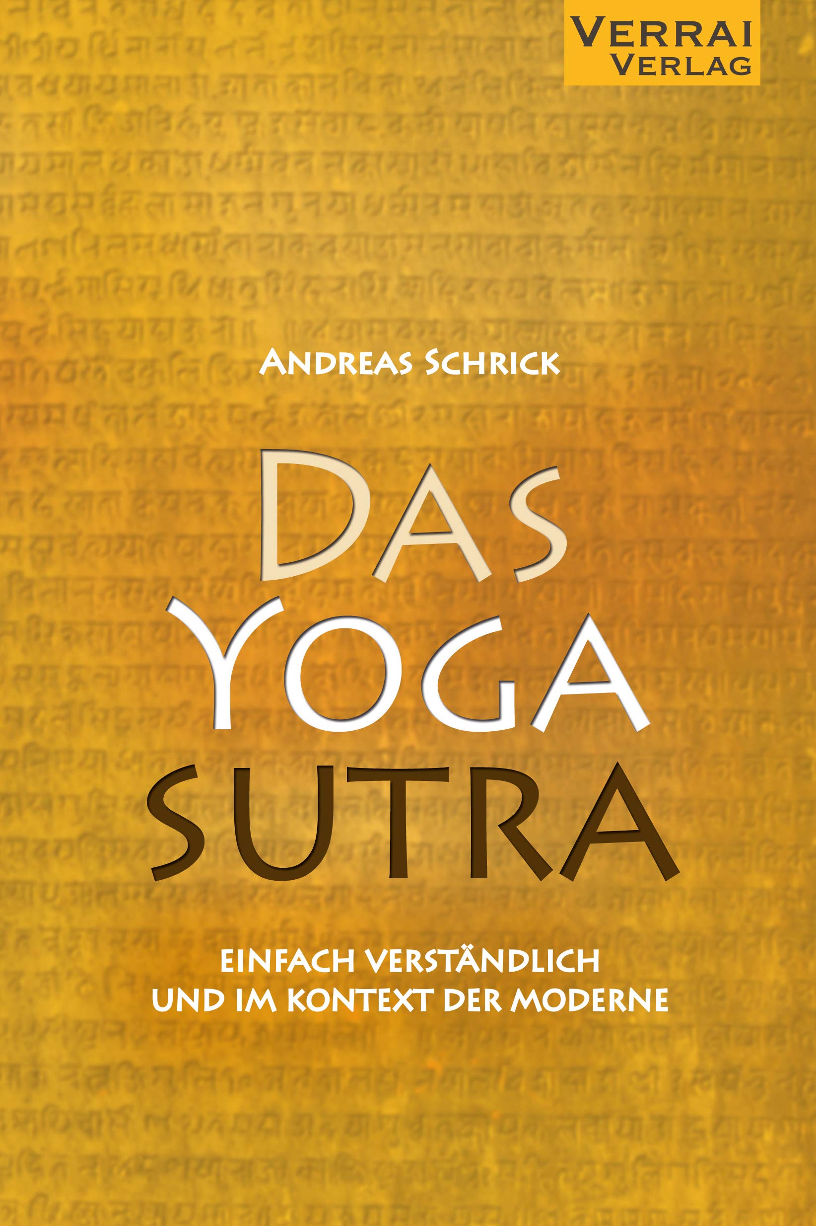 Das Yogasutra: - EINFACH verständlich und im Kontext der Moderne - Lifestyle