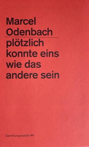 Marcel Odenbach. plötzlich konnte eins wie das andere sein: sammlungssatellit #6 Photography