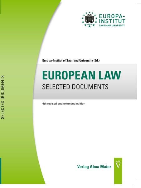 EUROPEAN LAW SELECTED DOCUMENTS: 4th revised and extended edition (Europa Institut of Saarland University - Selected Legal Documents) Law