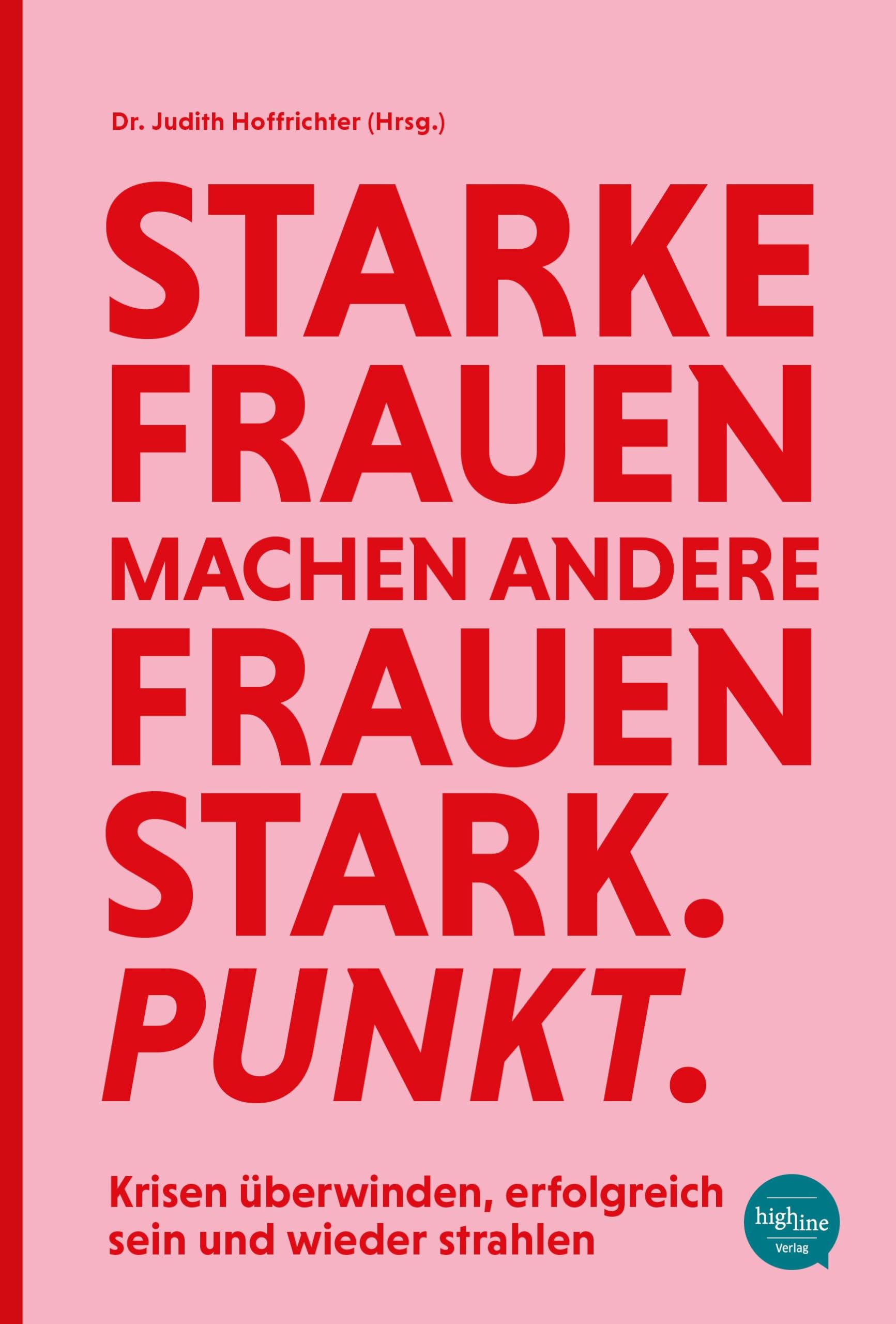 Starke Frauen machen andere Frauen stark. Punkt. Business, Finance & Career