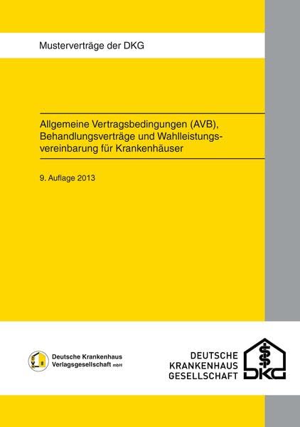 Allgemeine Vertragsbedingungen (AVB), Behandlungsverträge und Wahlleistungsvereinbarung für Krankenhäuser Law