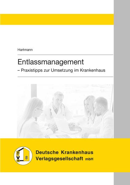 Entlassmanagement: Praxistipps zur Umsetzung im Krankenhaus book