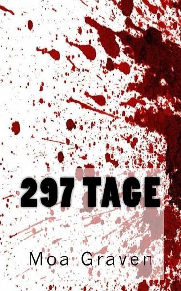 297 Tage: Ostfrieslandkrimi (Kommissar Guntram Krimi-Reihe, Band 10) Crime & Thrillers