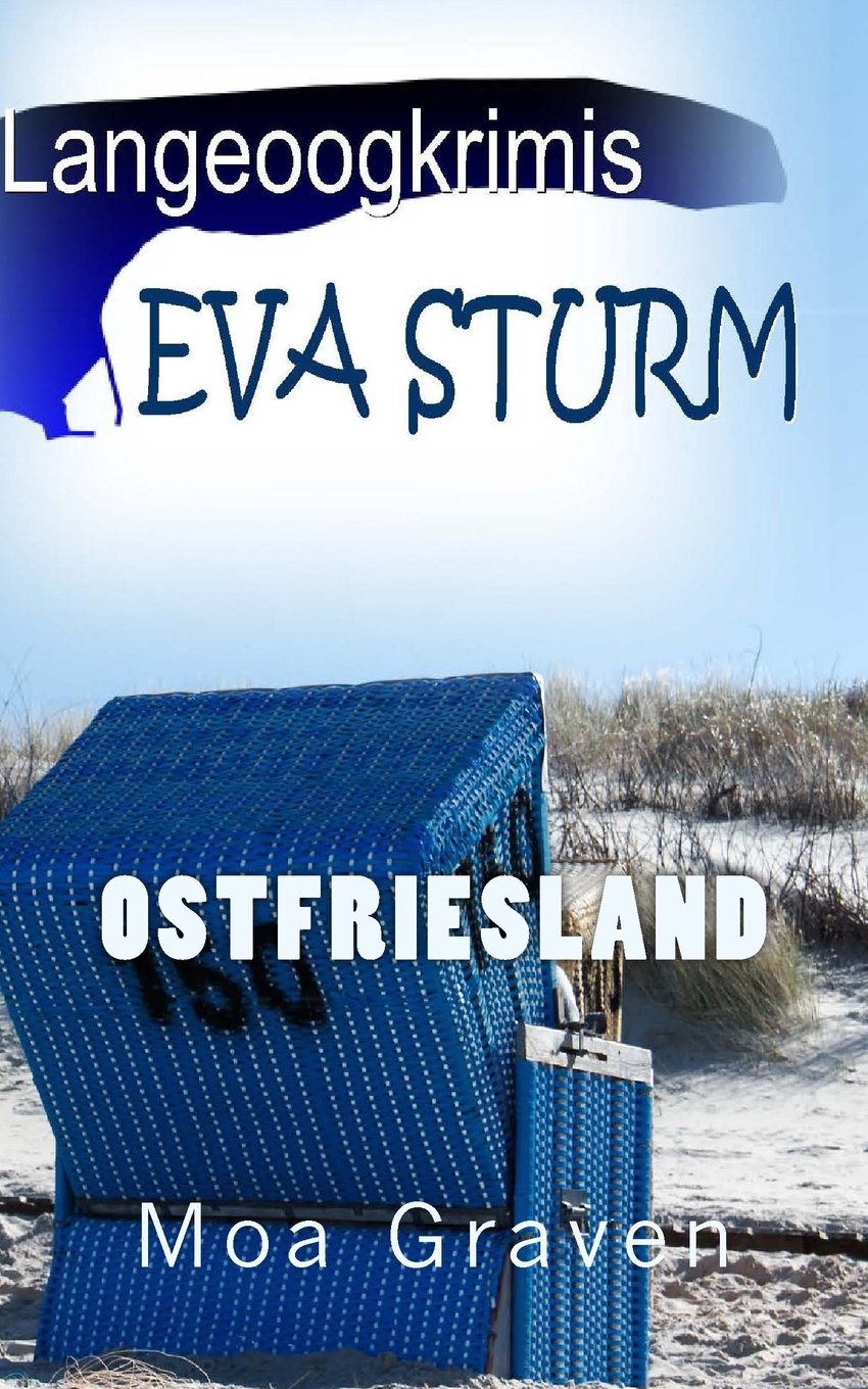 Eva Sturm Langeoogkrimis: Ostfrieslandkrimis: Bundle - Die ersten drei Fälle (Eva Sturm Bundle) Drama