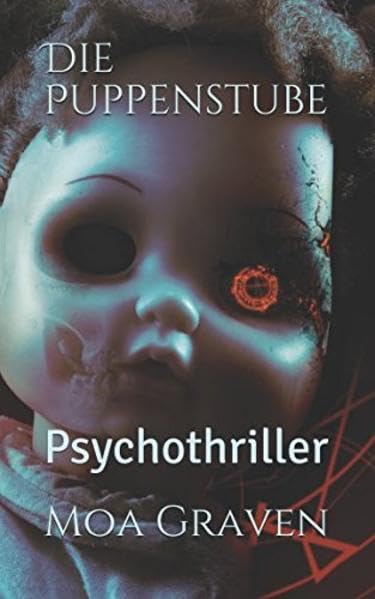 Die Puppenstube: Psychothriller (Jan Krömer Krimi-Reihe, Band 8) Detective & CSI
