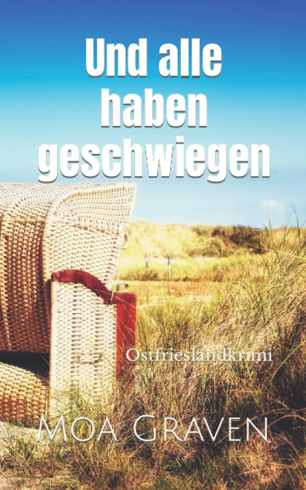 Und alle haben geschwiegen ...: Ostfrieslandkrimi (Eva Sturm ermittelt, Band 12) Humour & Satire