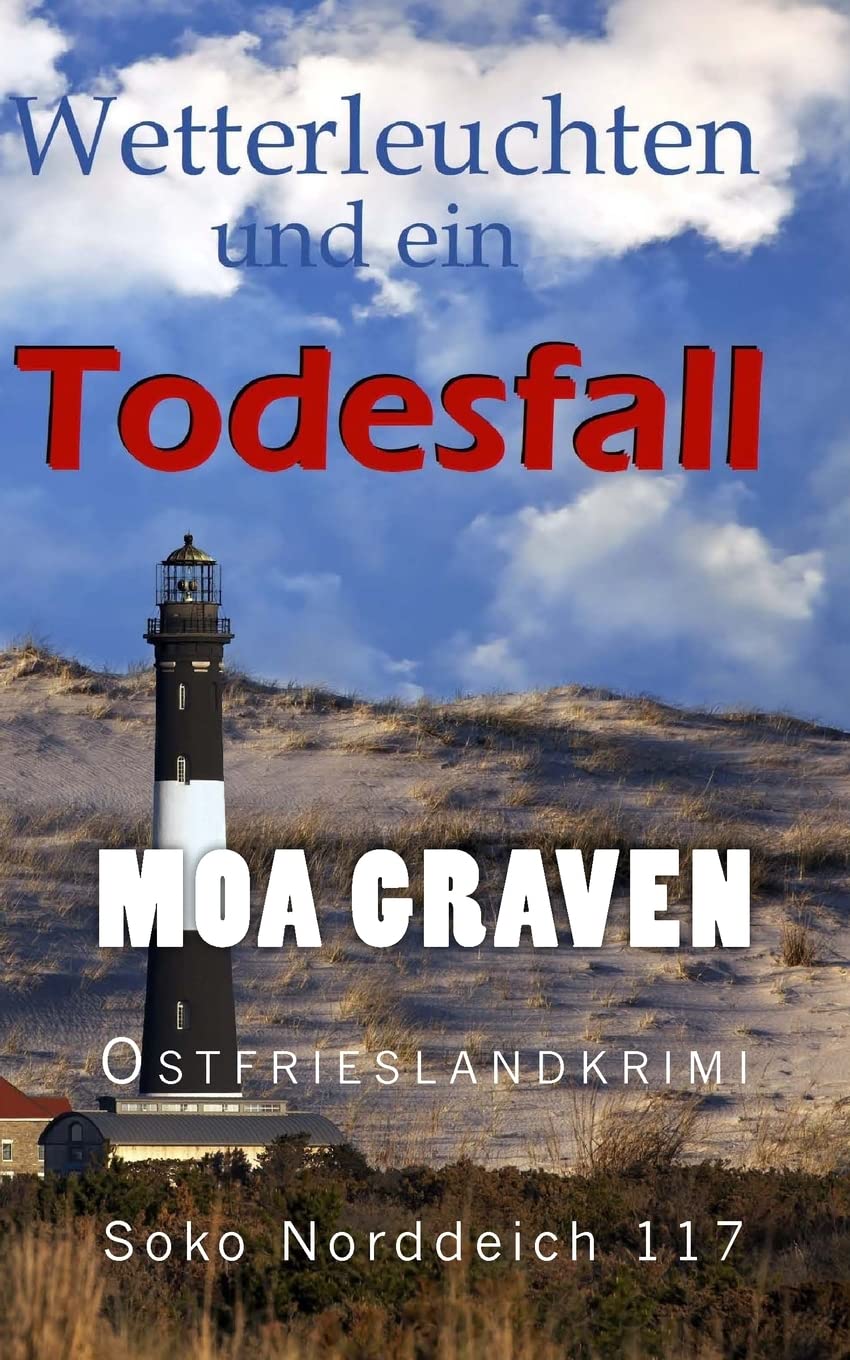 Wetterleuchten und ein Todesfall: Ostfrieslandkrimi (Soko Norddeich 117, Band 1) Humour & Satire