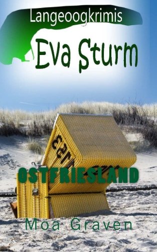 Eva Sturm Langeoogkrimis II: Die Fälle vier bis sechs in einem Band Cosy Mystery & Humour