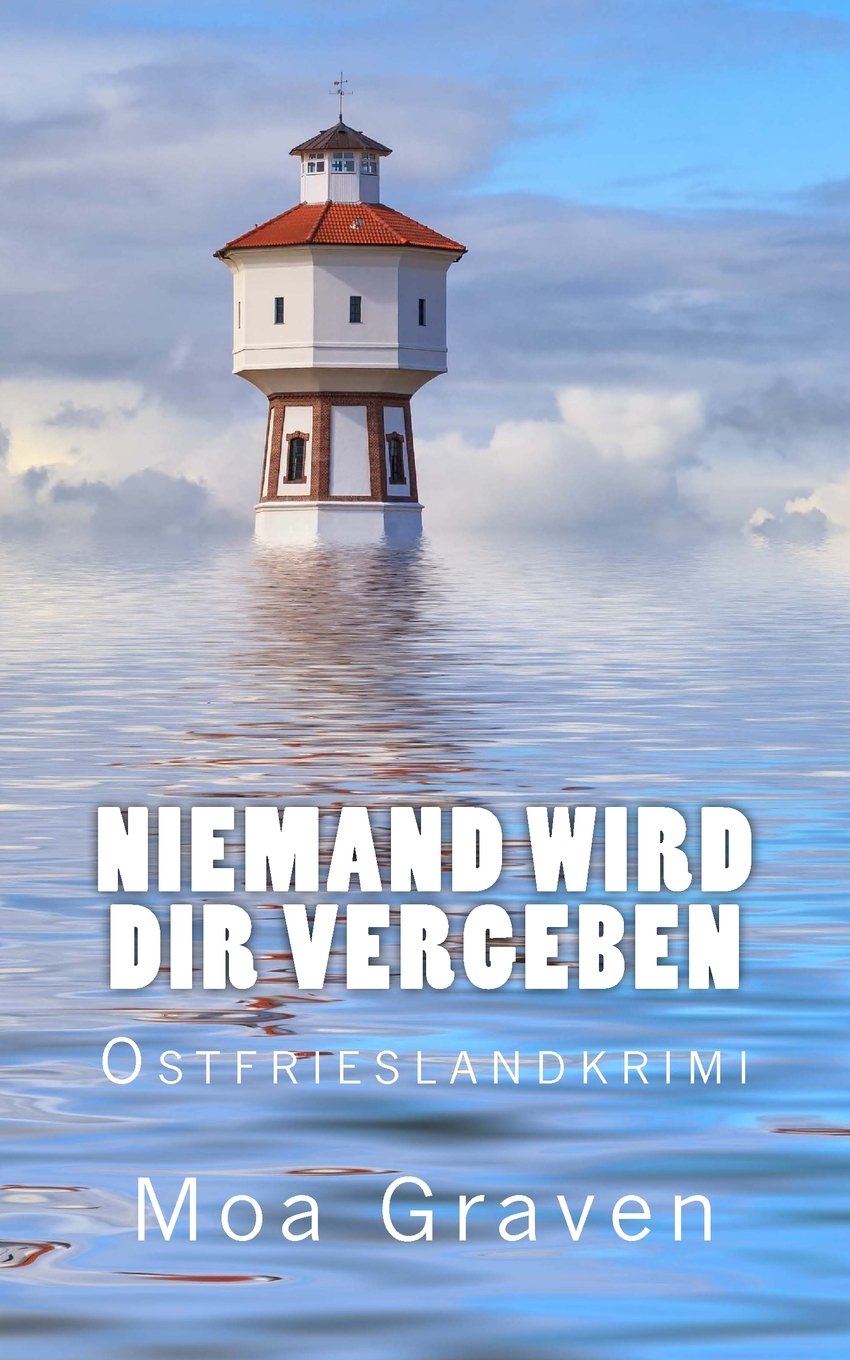 Niemand wird dir vergeben: Ostfrieslandkrimi (Eva Sturm ermittelt, Band 13) Humour & Satire