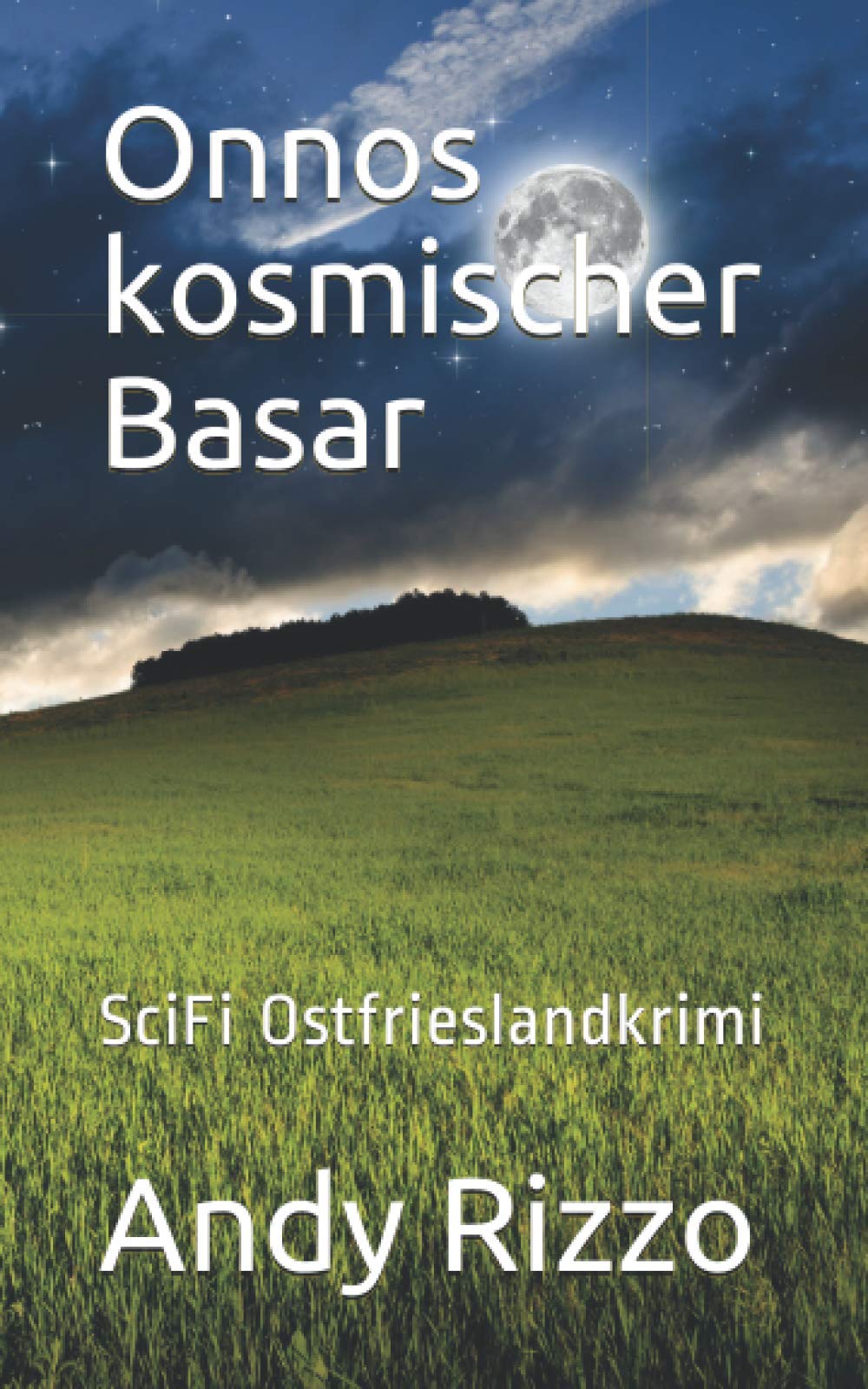 Onnos kosmischer Basar (Onno - Ein Ostfriese im Weltall, Band 3) Humour & Satire