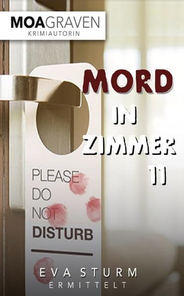 Mord in Zimmer 11 Eva Sturm ermittelt: Ostfrieslandkrimi Detective & CSI