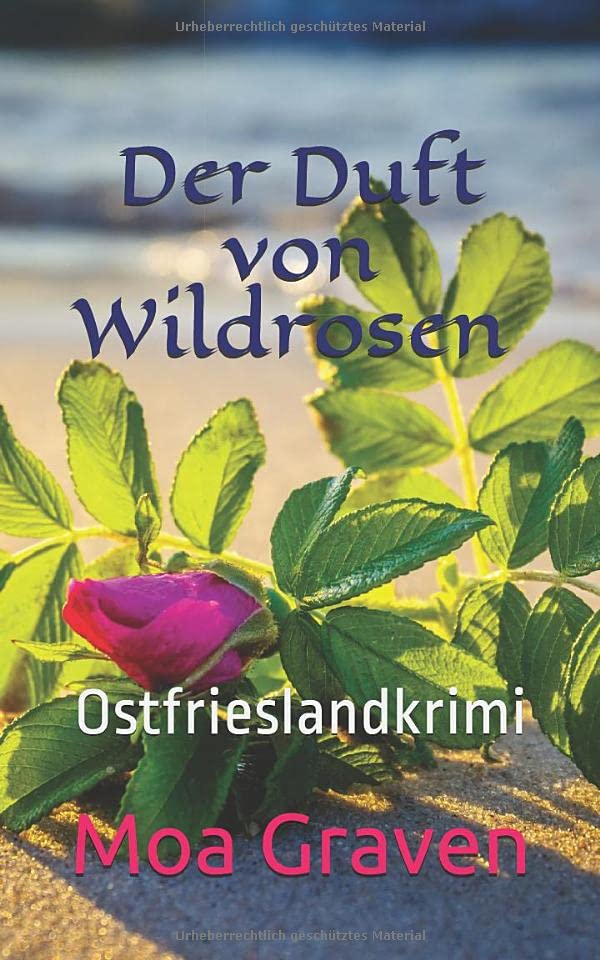 Der Duft von Wildrosen: Ostfrieslandkrimi (Eva Sturm ermittelt, Band 16) Detective & CSI